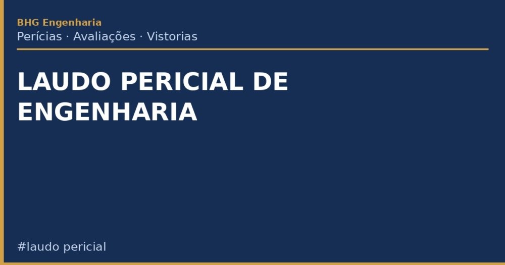 Laudo Pericial de Engenharia: O Que É, Estrutura e Modelo Completo Laudo Pericial de Engenharia: O Que É, Estrutura e Modelo Completo