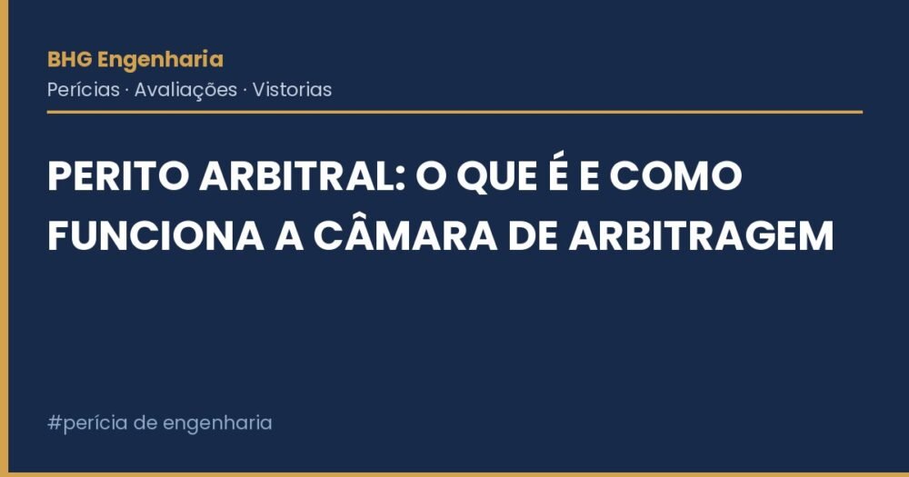 Perito Arbitral: O Que É e Como Funciona a Câmara de Arbitragem Perito Arbitral: O Que É e Como Funciona a Câmara de Arbitragem