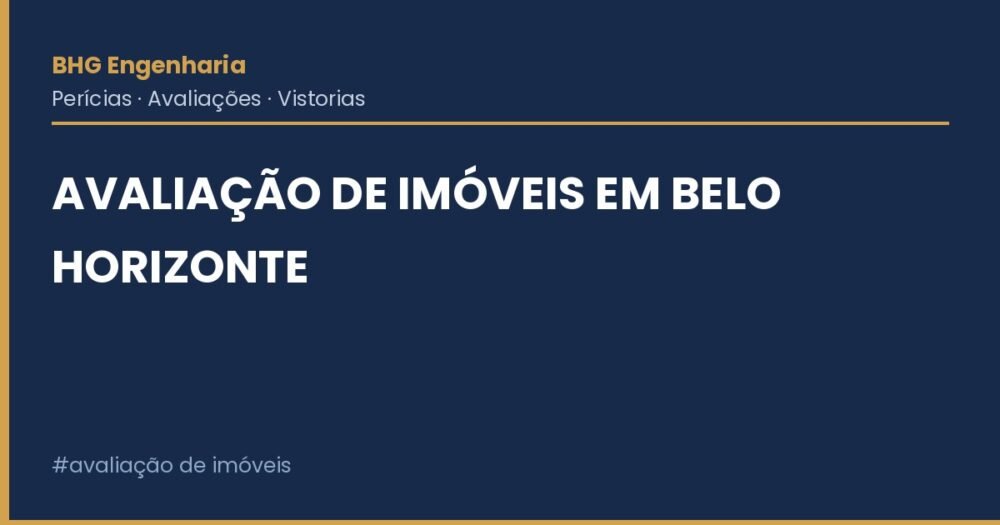 Avaliação de Imóveis em Belo Horizonte Avaliação de Imóveis em Belo Horizonte