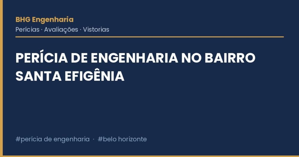 Perícia de engenharia no bairro Santa Efigênia Perícia de engenharia no bairro Santa Efigênia