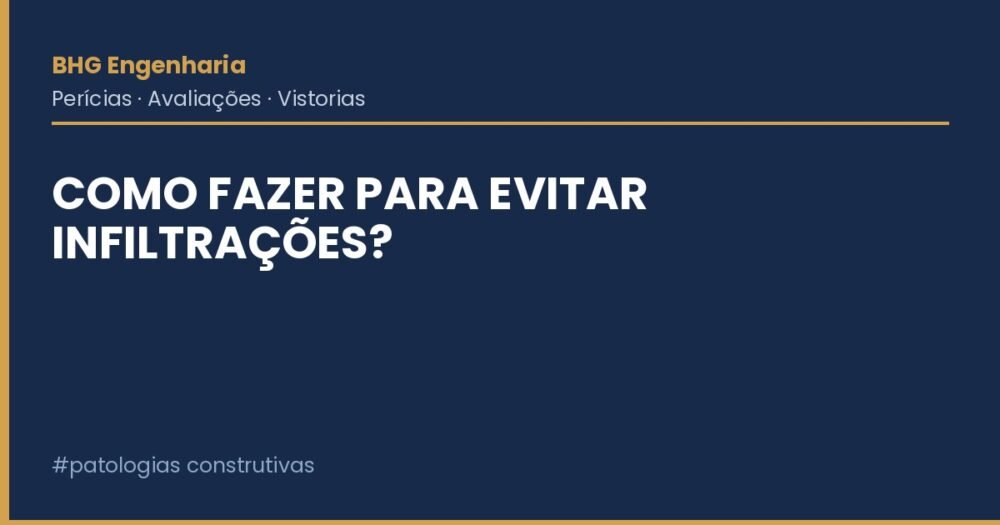 Como fazer para evitar infiltrações?