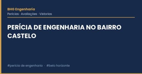 Perícia de engenharia no bairro Castelo Perícia de engenharia no bairro Castelo