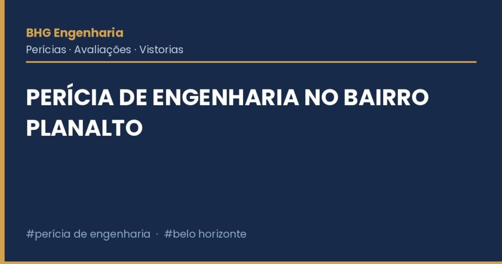 Perícia de engenharia no bairro Planalto