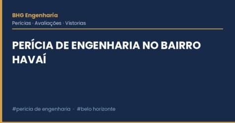Perícia de engenharia no bairro Havaí Perícia de engenharia no bairro Havaí
