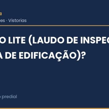O Que É o Lite (Laudo de Inspeção Técnica de Edificação)? Guia Completo